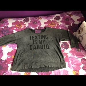 Texting Is My Cardio Sweat Shirt